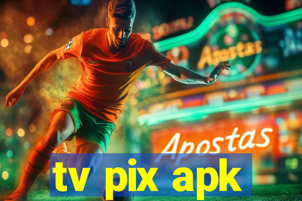 tv pix apk